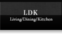 LDk・Living Dining Kitchen